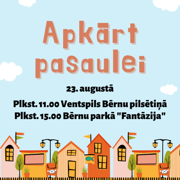 Pasākums bērniem "Apkārt pasaulei"
